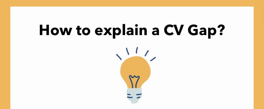 How to explain a CV gap? 5 How to explain a CV Gap!